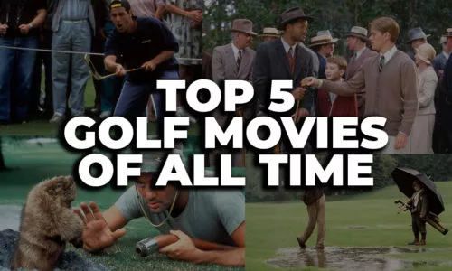 Top 5 Golf Movies of All Time